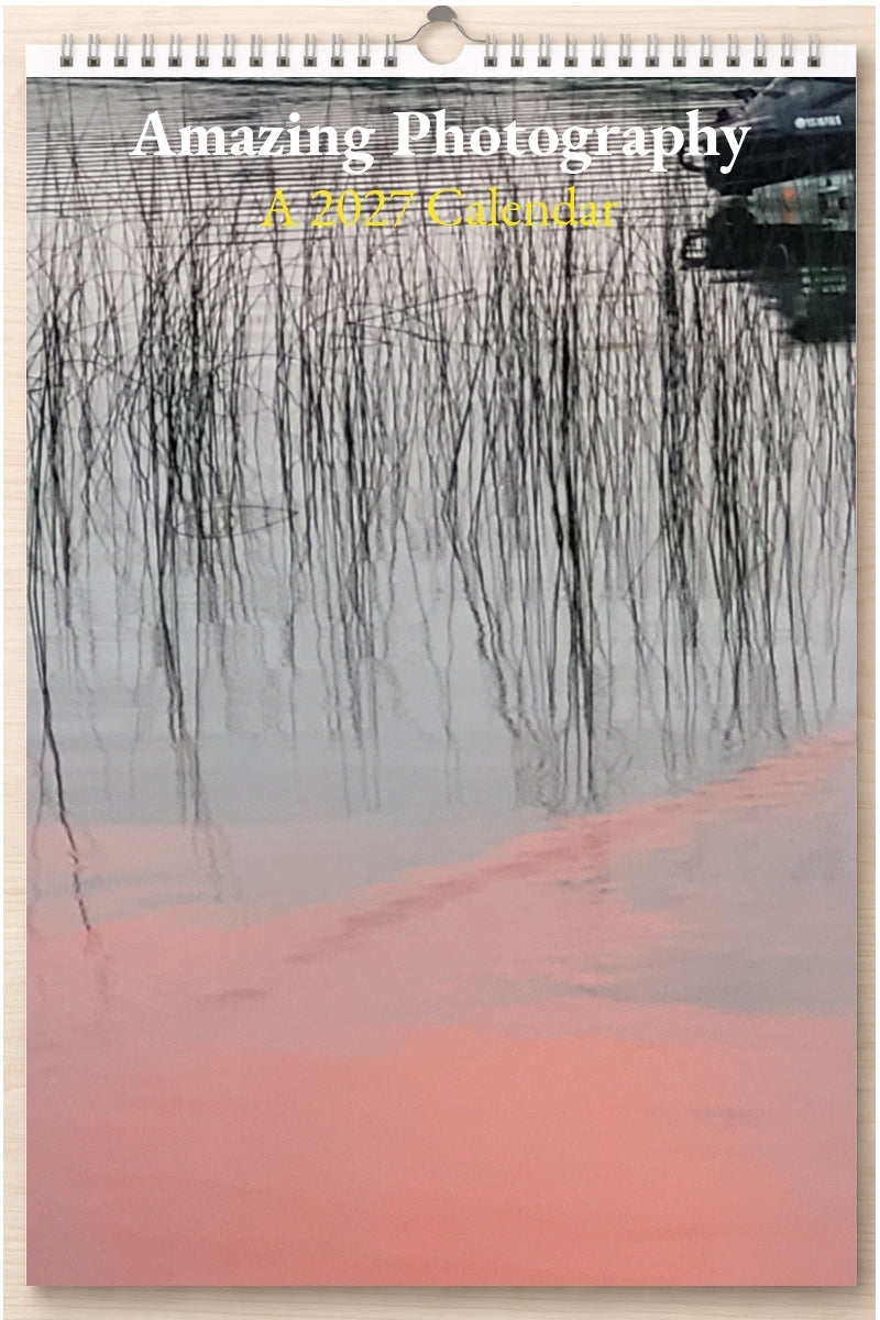 Amazing Photography: A 2027 Calendar