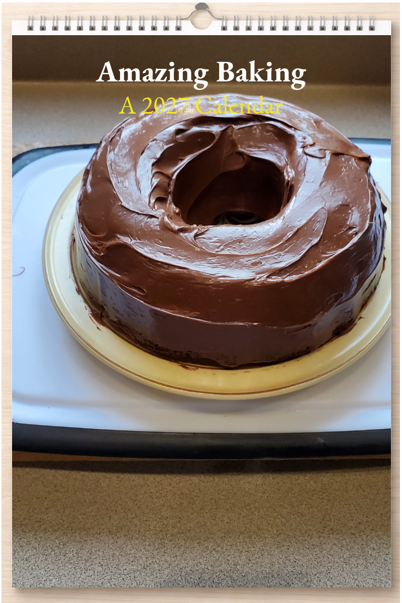 Amazing Baking: A 2027 Calendar