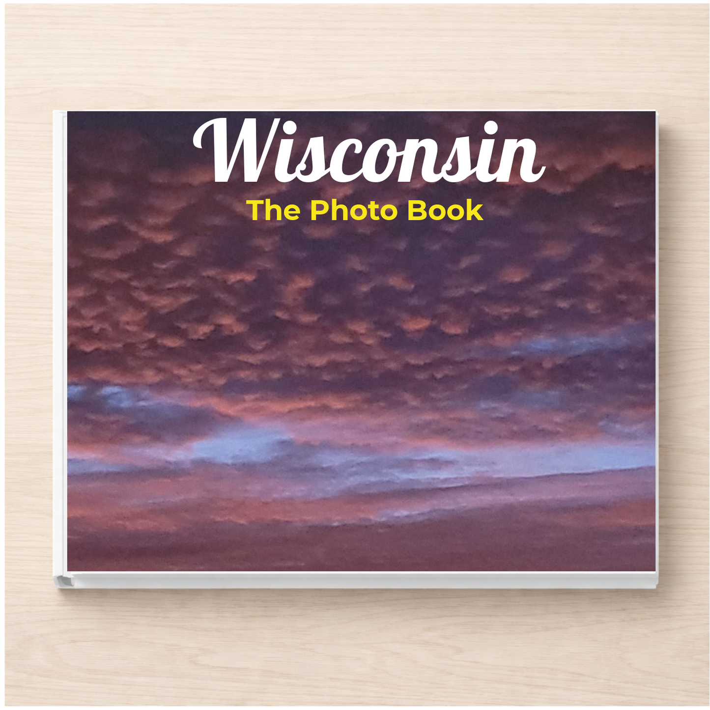 Wisconsin: The Photo Book