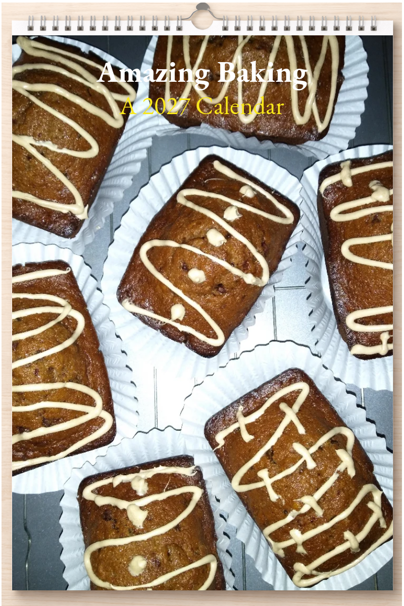 Amazing Baking: A 2027 Calendar