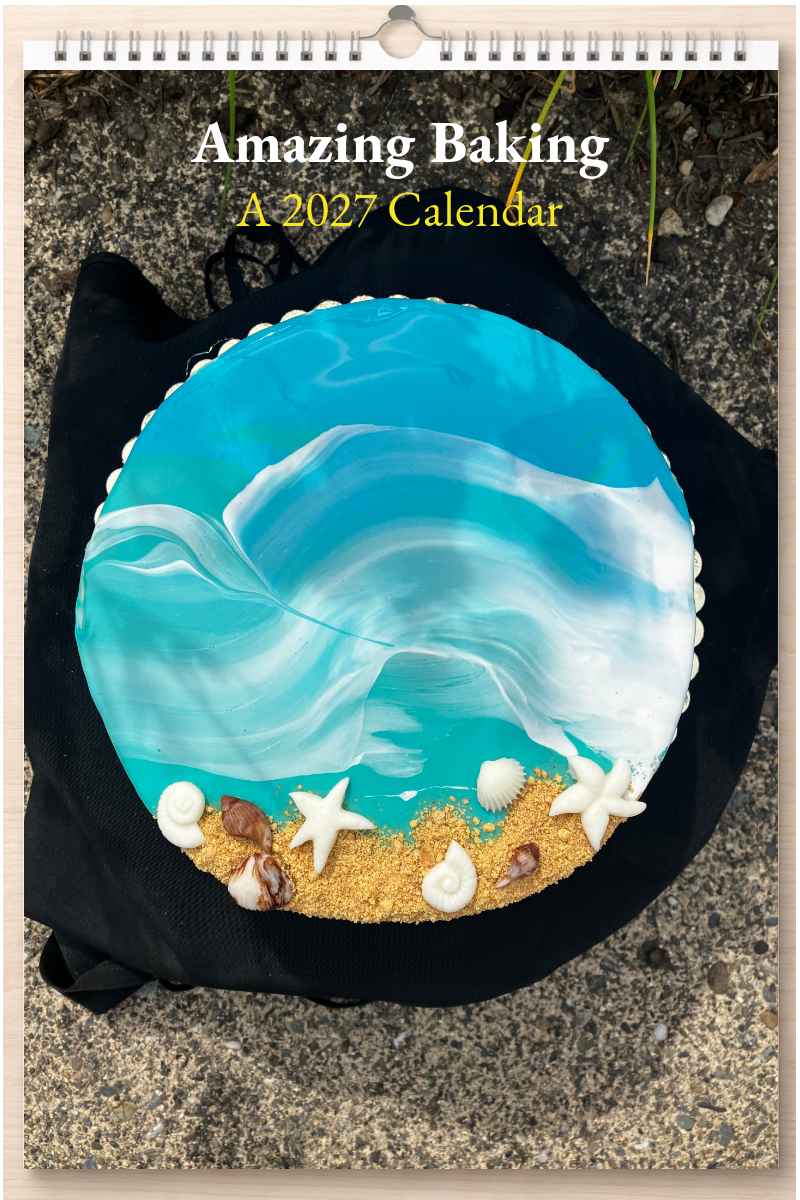 Amazing Baking: A 2027 Calendar