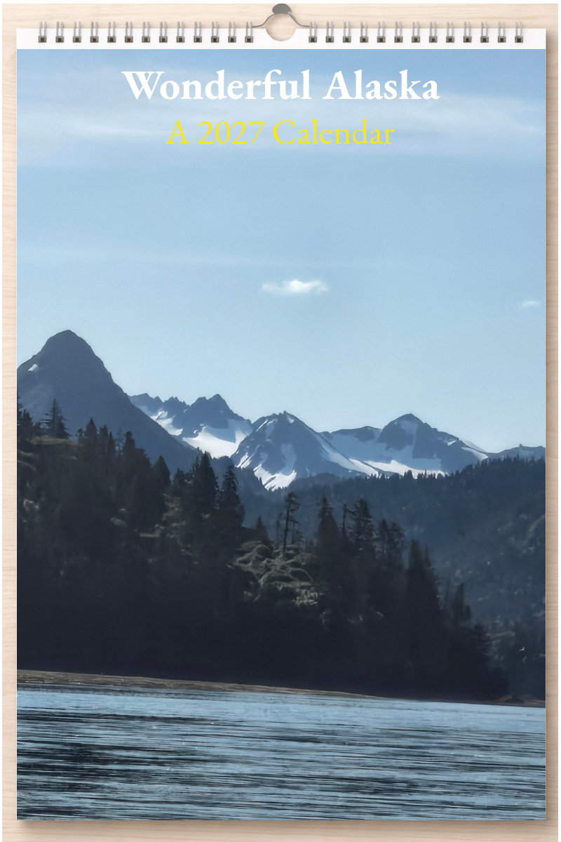 Wonderful Alaska: A 2027 Calendar