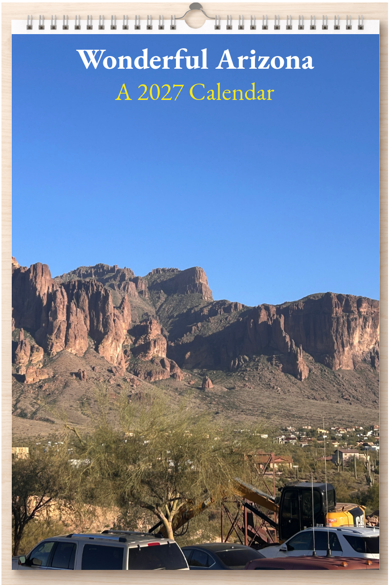 Wonderful Arizona: A 2027 Calendar