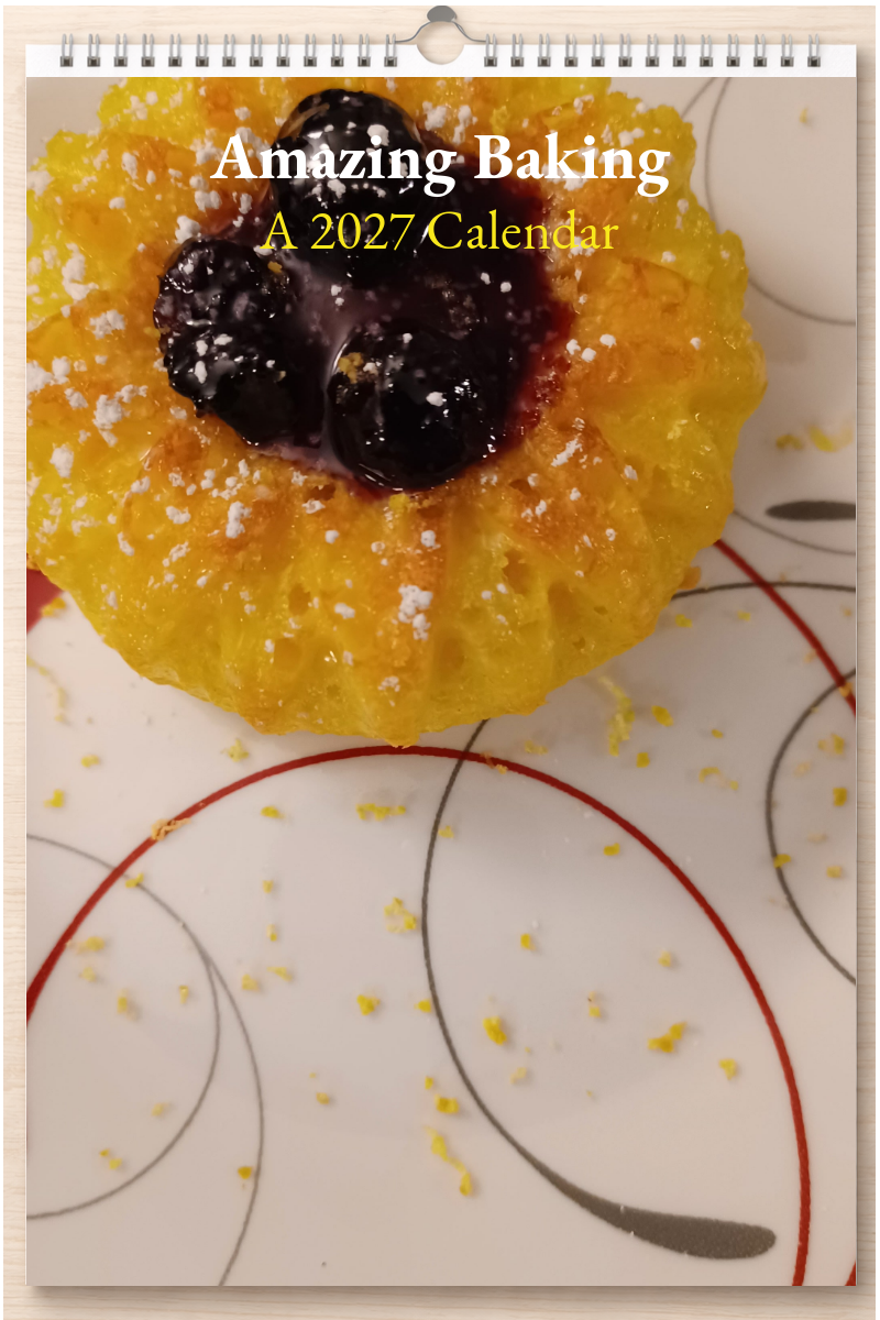 Amazing Baking: A 2027 Calendar