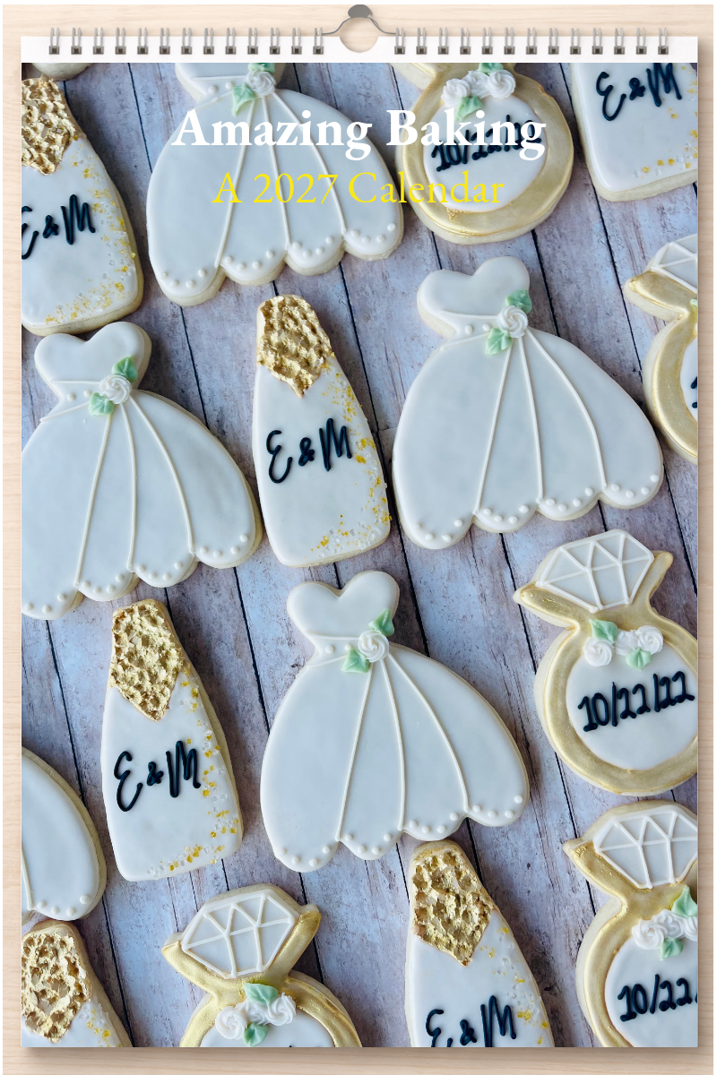 Amazing Baking: A 2027 Calendar