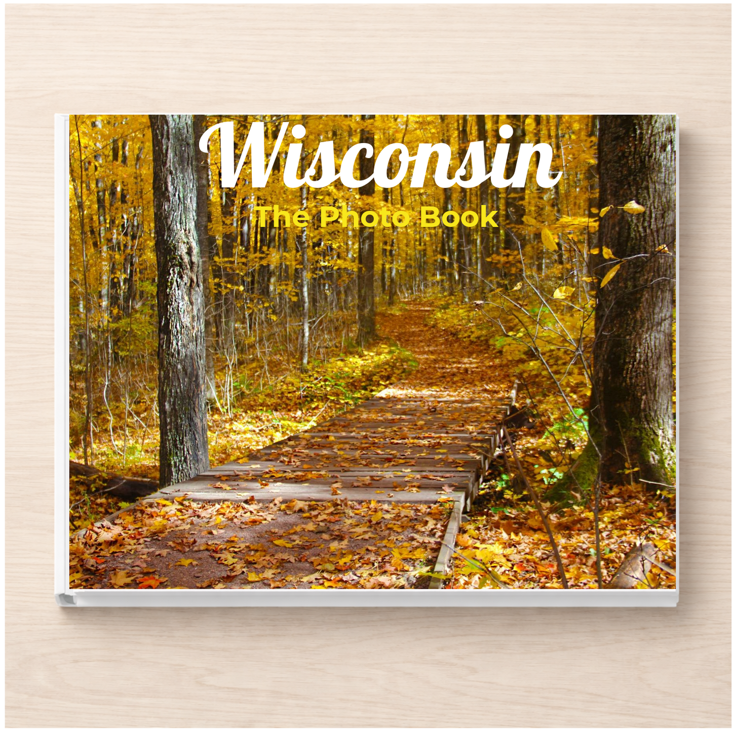 Wisconsin: The Photo Book