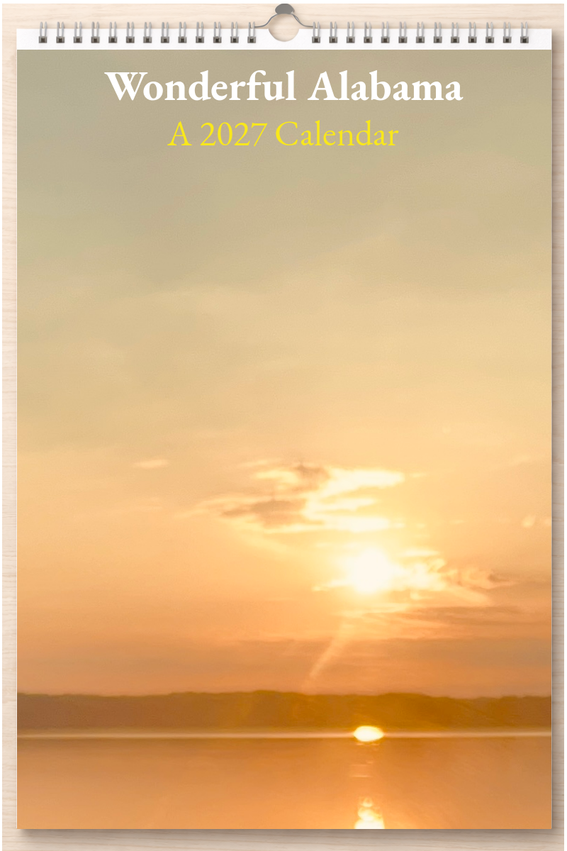 Wonderful Alabama: A 2027 Calendar