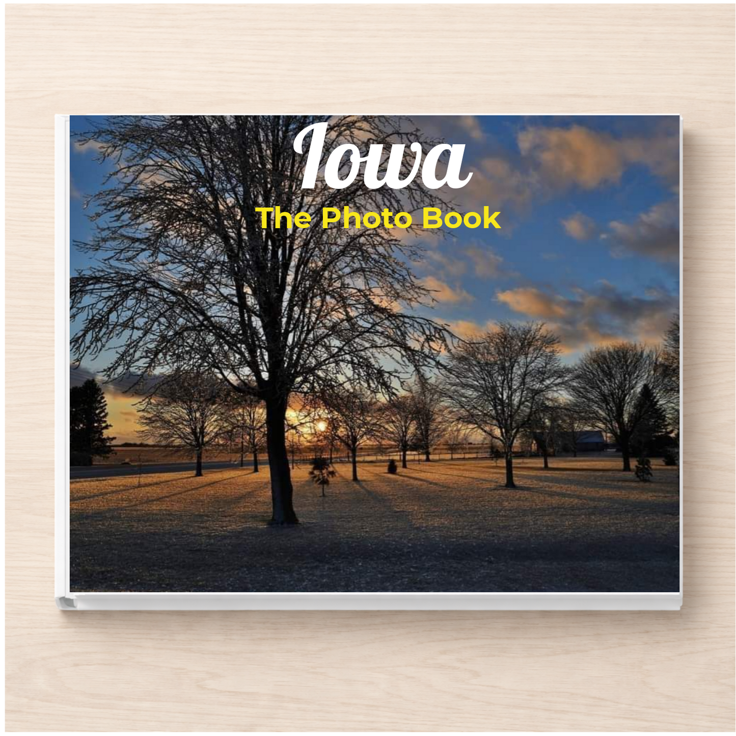 Iowa: The Photo Book