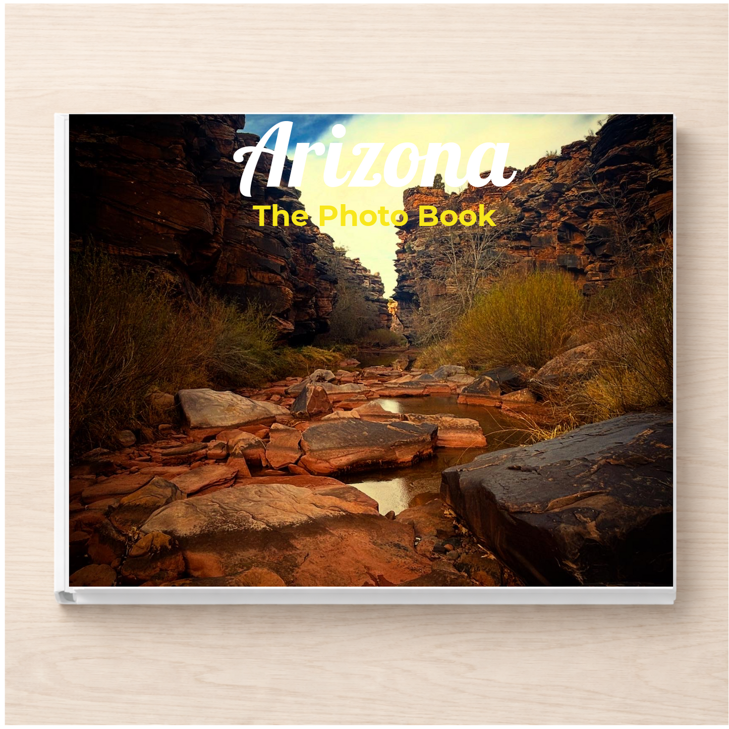 Arizona: The Photo Book