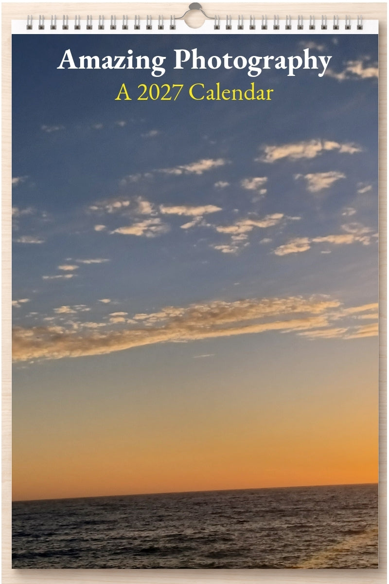 Amazing Photography: A 2027 Calendar
