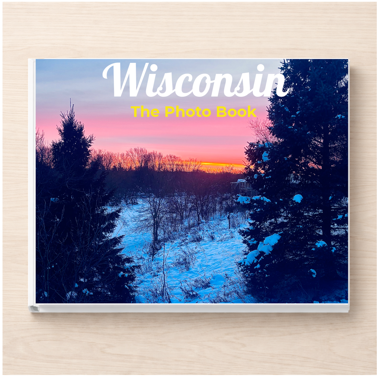 Wisconsin: The Photo Book