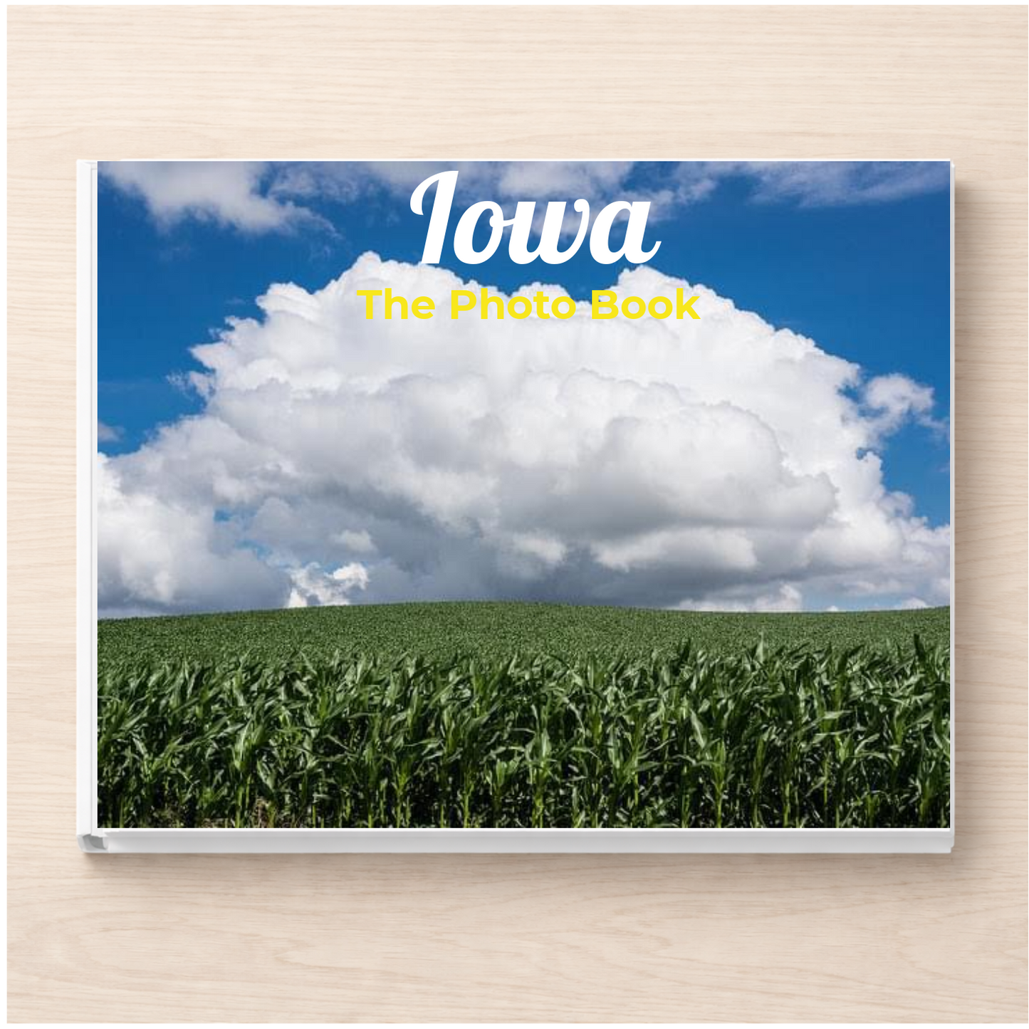 Iowa: The Photo Book