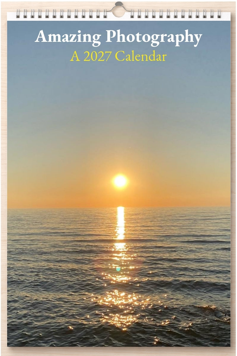 Amazing Photography: A 2027 Calendar