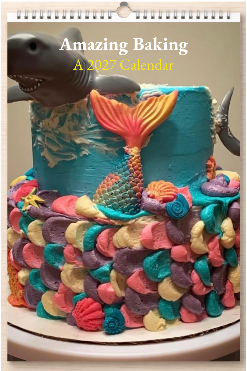 Amazing Baking: A 2027 Calendar