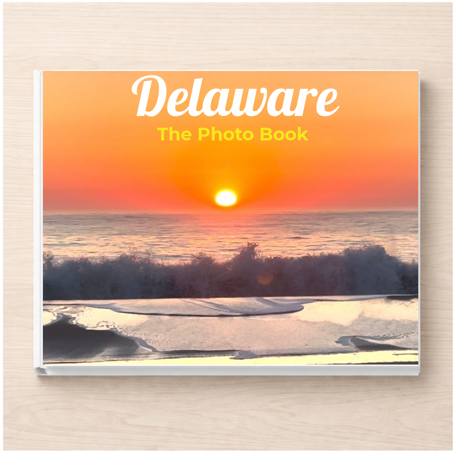 Delaware: The Photo Book