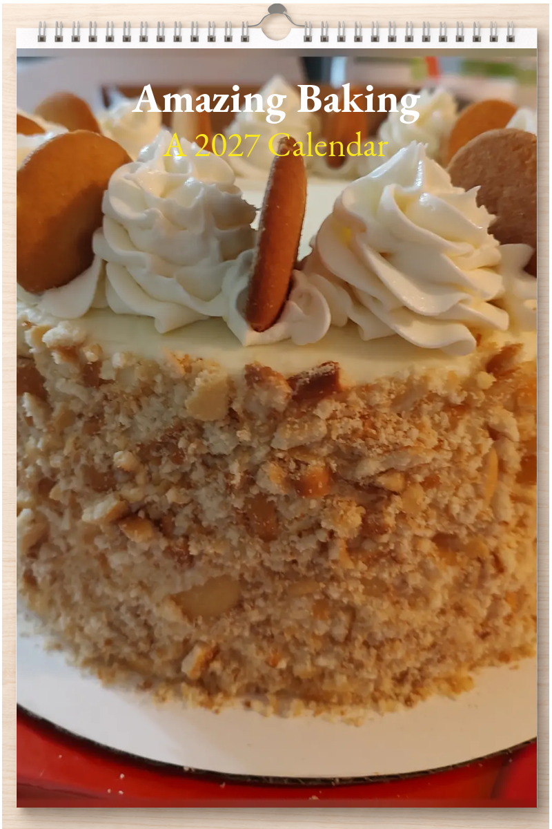 Amazing Baking: A 2027 Calendar