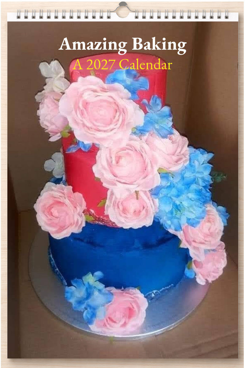Amazing Baking: A 2027 Calendar