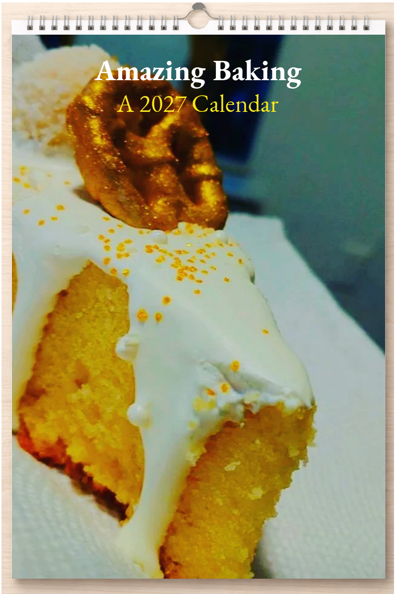 Amazing Baking: A 2027 Calendar
