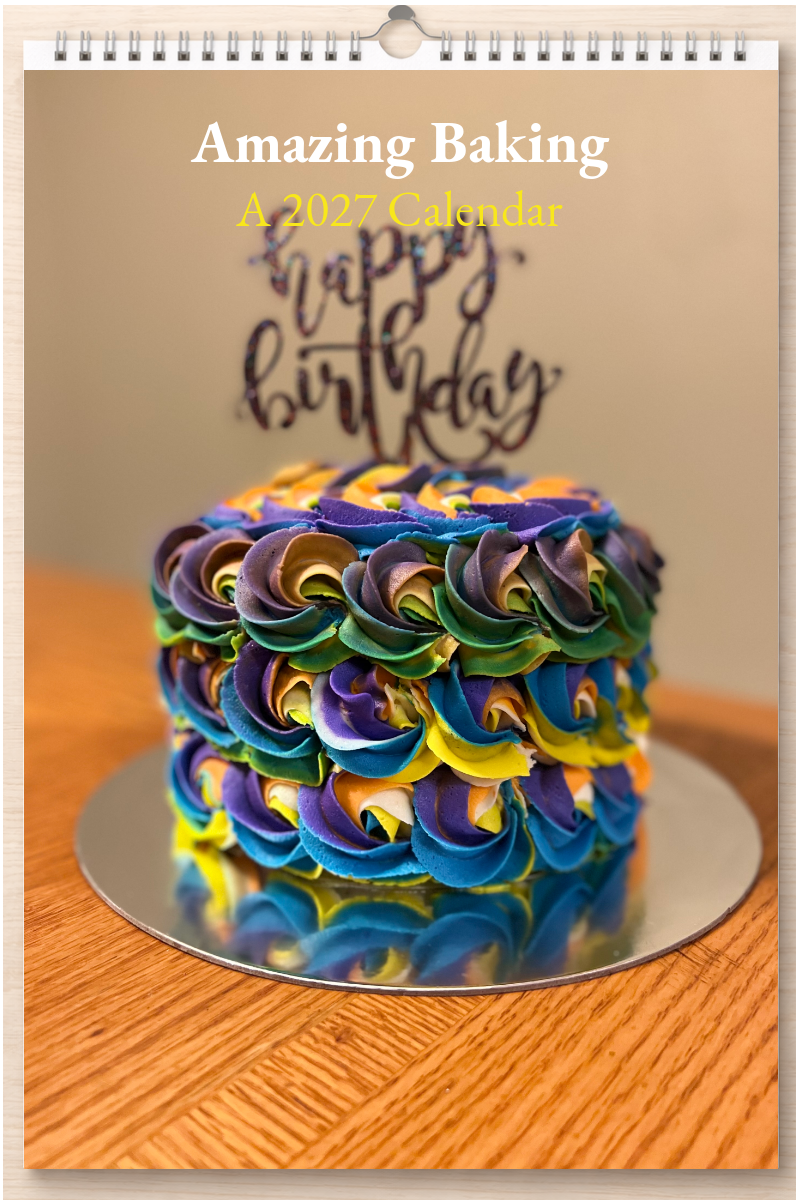 Amazing Baking: A 2027 Calendar