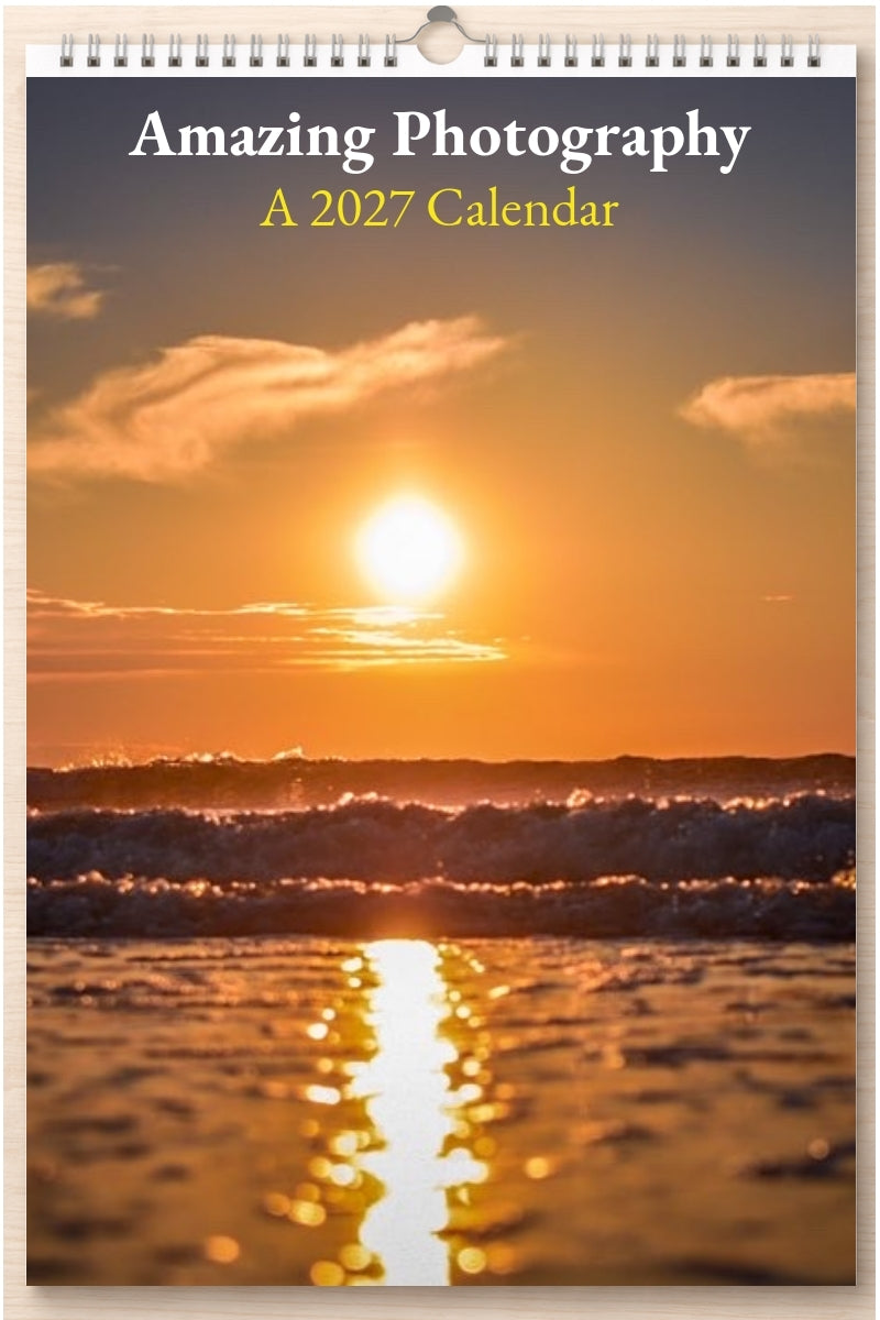Amazing Photography: A 2027 Calendar