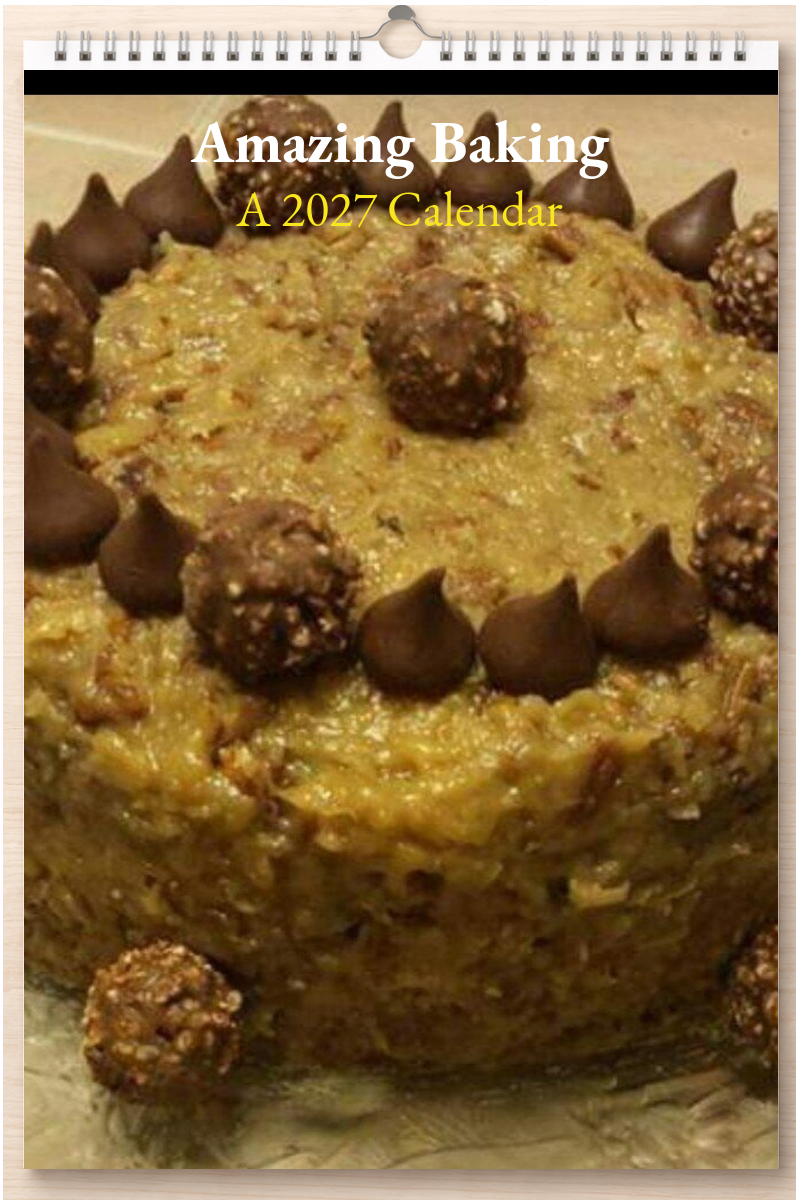 Amazing Baking: A 2027 Calendar
