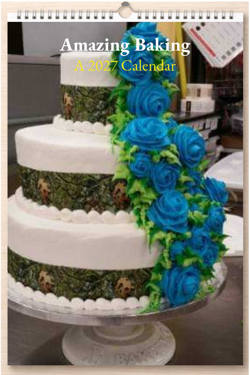 Amazing Baking: A 2027 Calendar