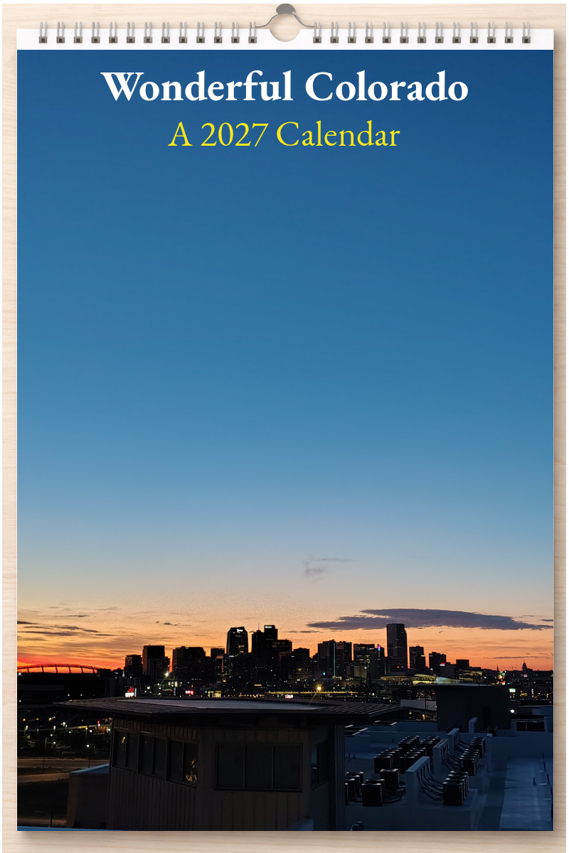 Wonderful Colorado: A 2027 Calendar