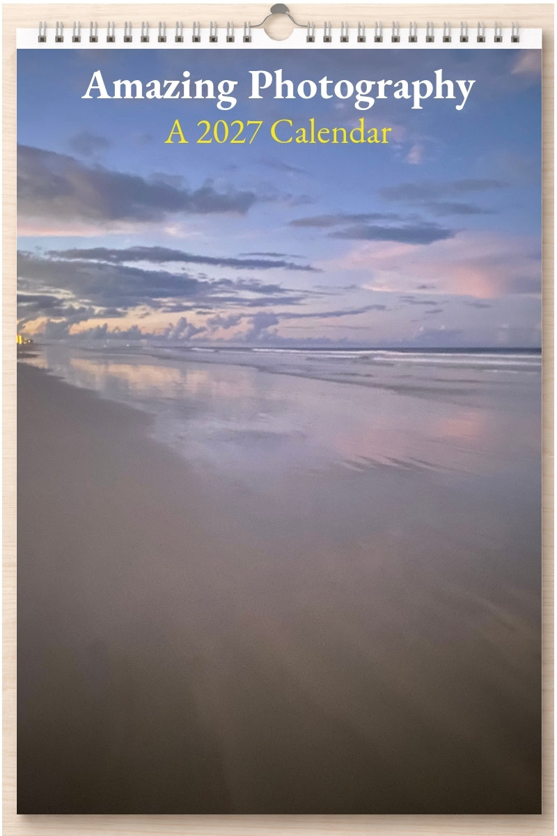 Amazing Photography: A 2027 Calendar