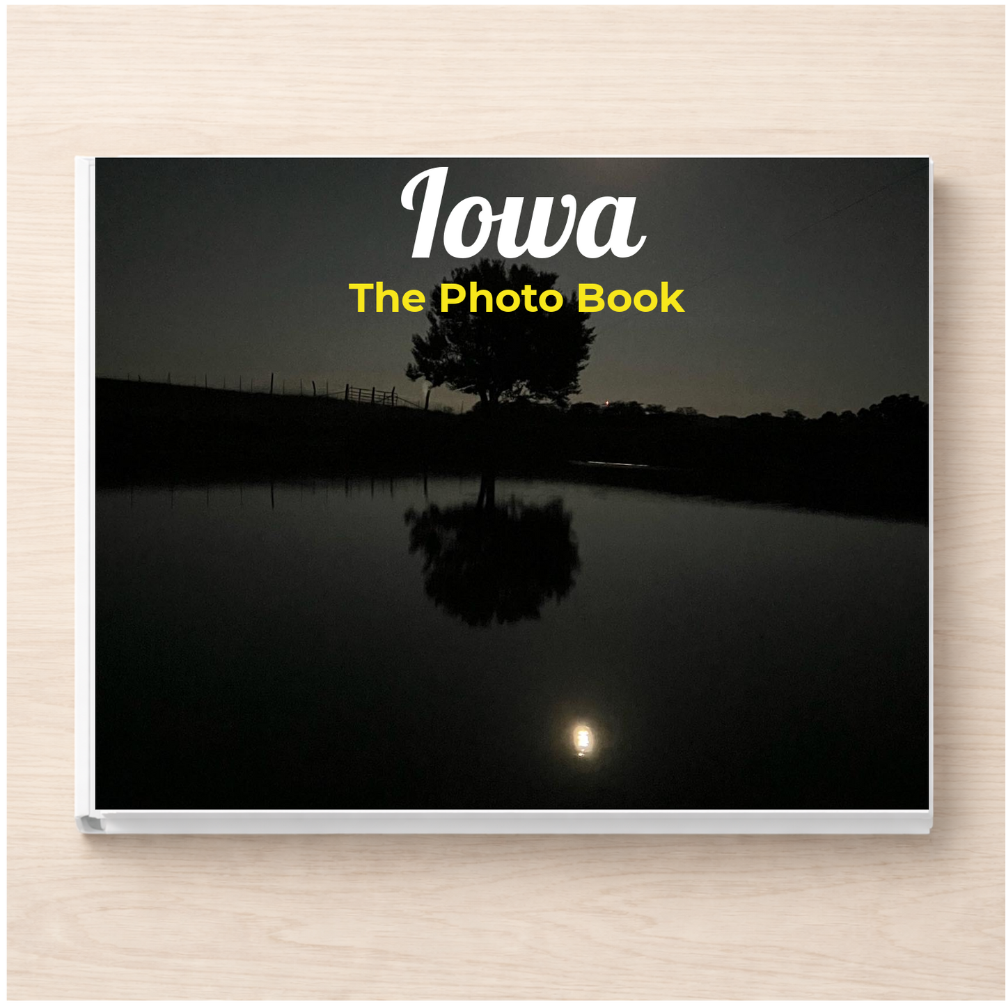 Iowa: The Photo Book