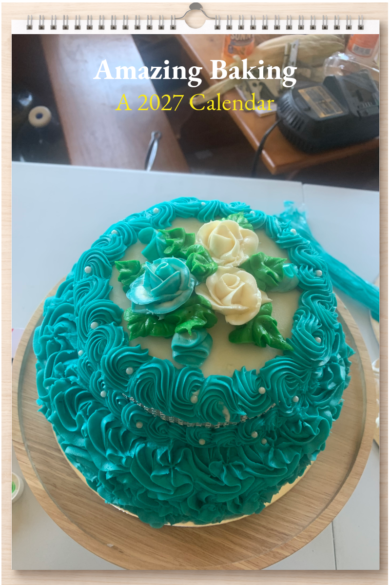 Amazing Baking: A 2027 Calendar