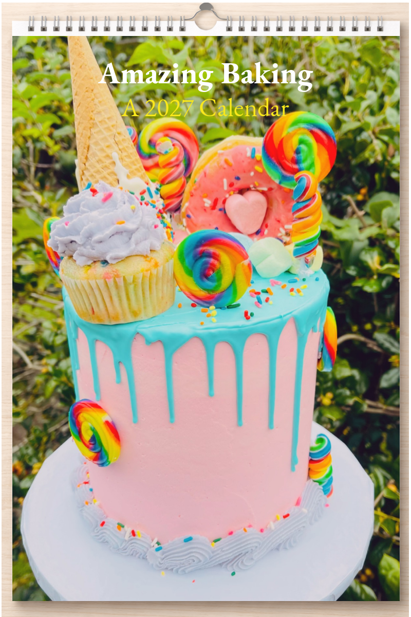 Amazing Baking: A 2027 Calendar