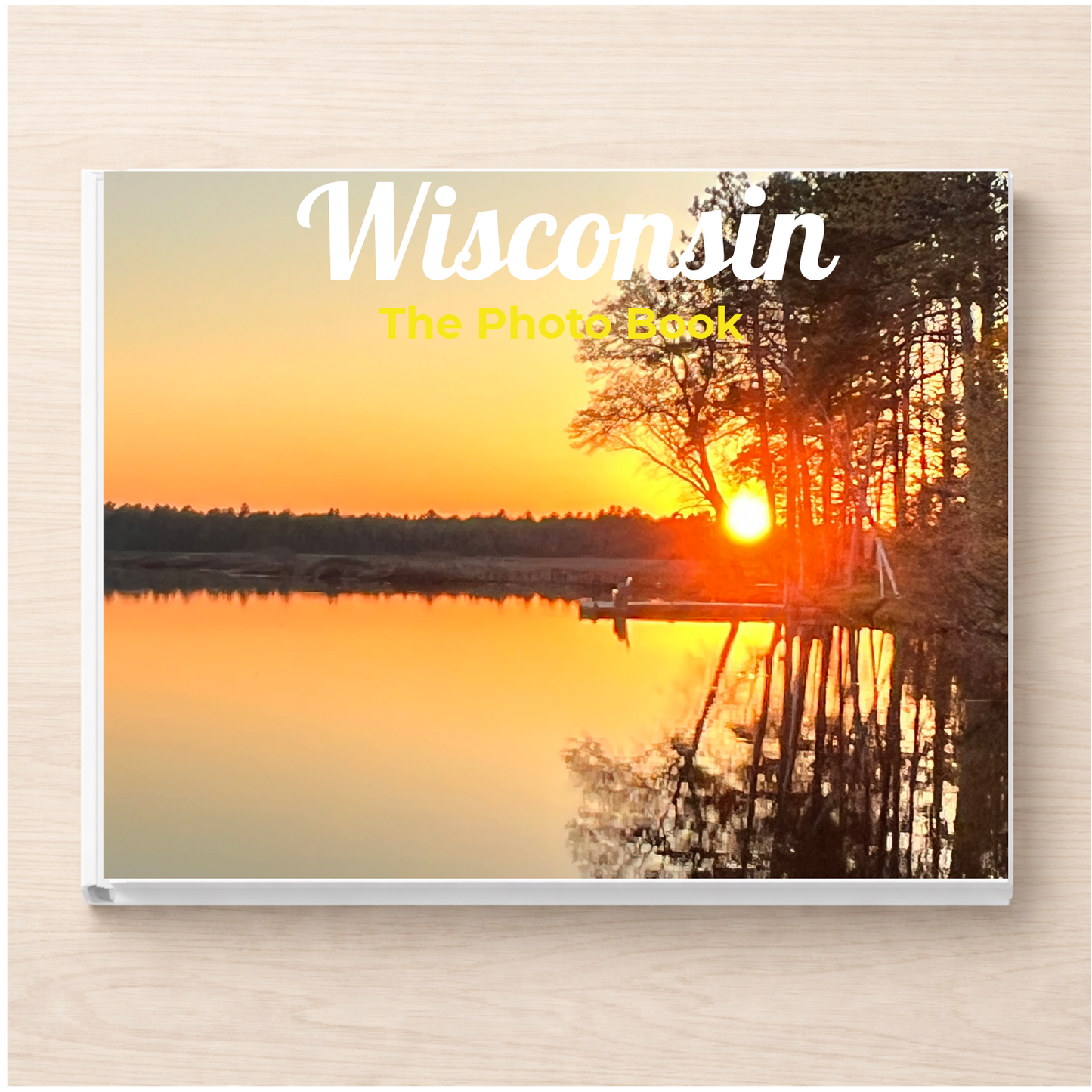 Wisconsin: The Photo Book