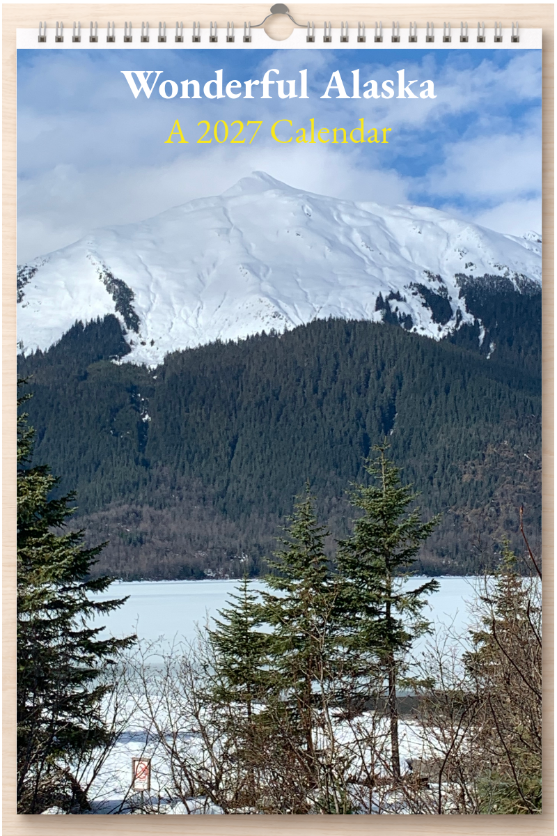 Wonderful Alaska: A 2027 Calendar