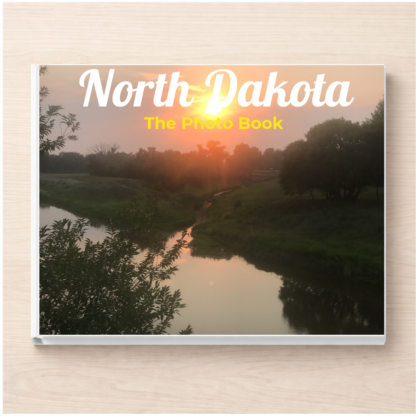 North Dakota: The Photo Book