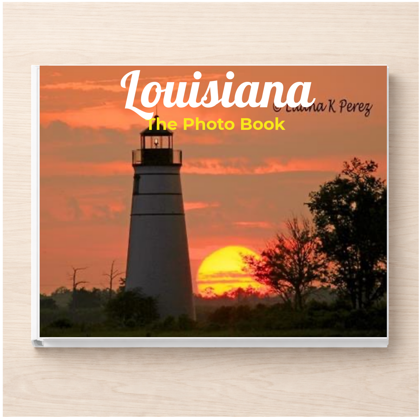 Louisiana: The Photo Book