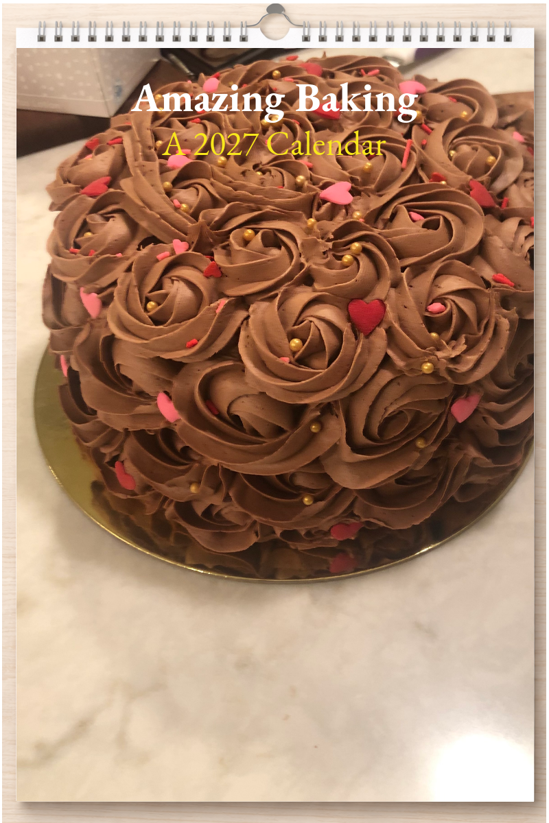 Amazing Baking: A 2027 Calendar
