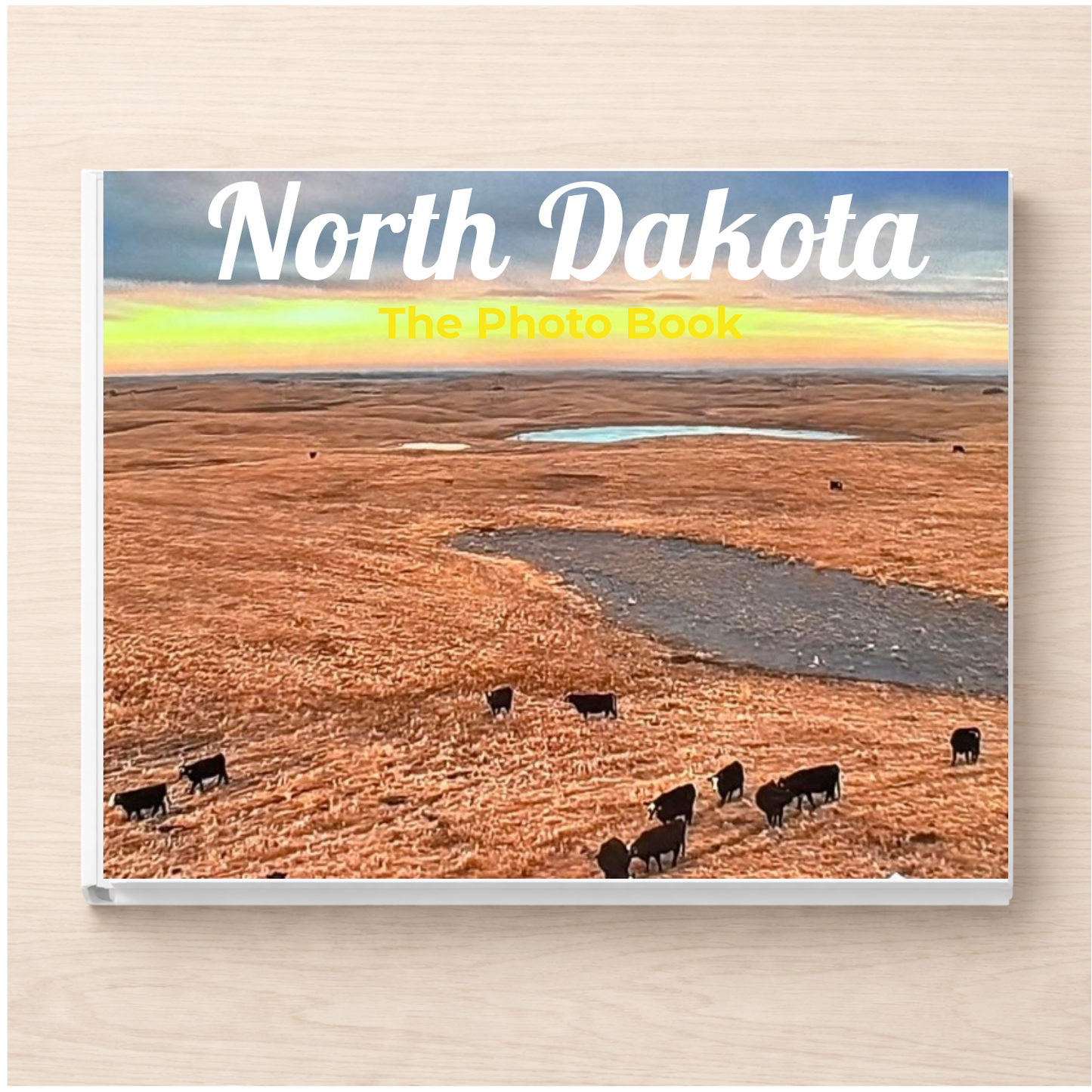 North Dakota: The Photo Book
