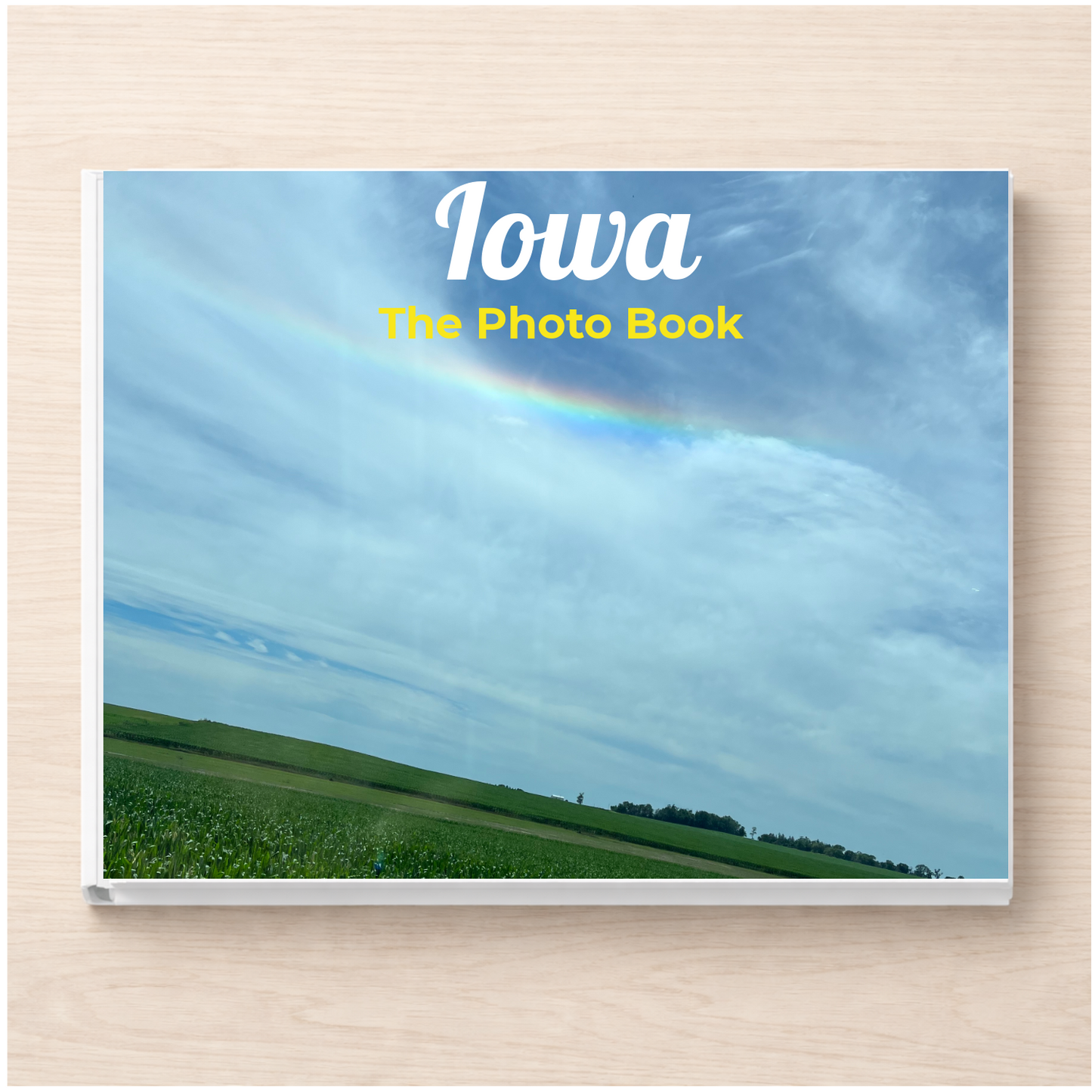 Iowa: The Photo Book