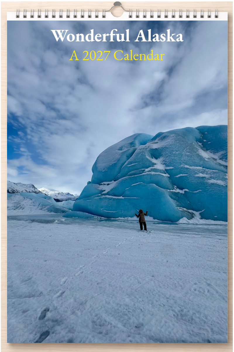 Wonderful Alaska: A 2027 Calendar