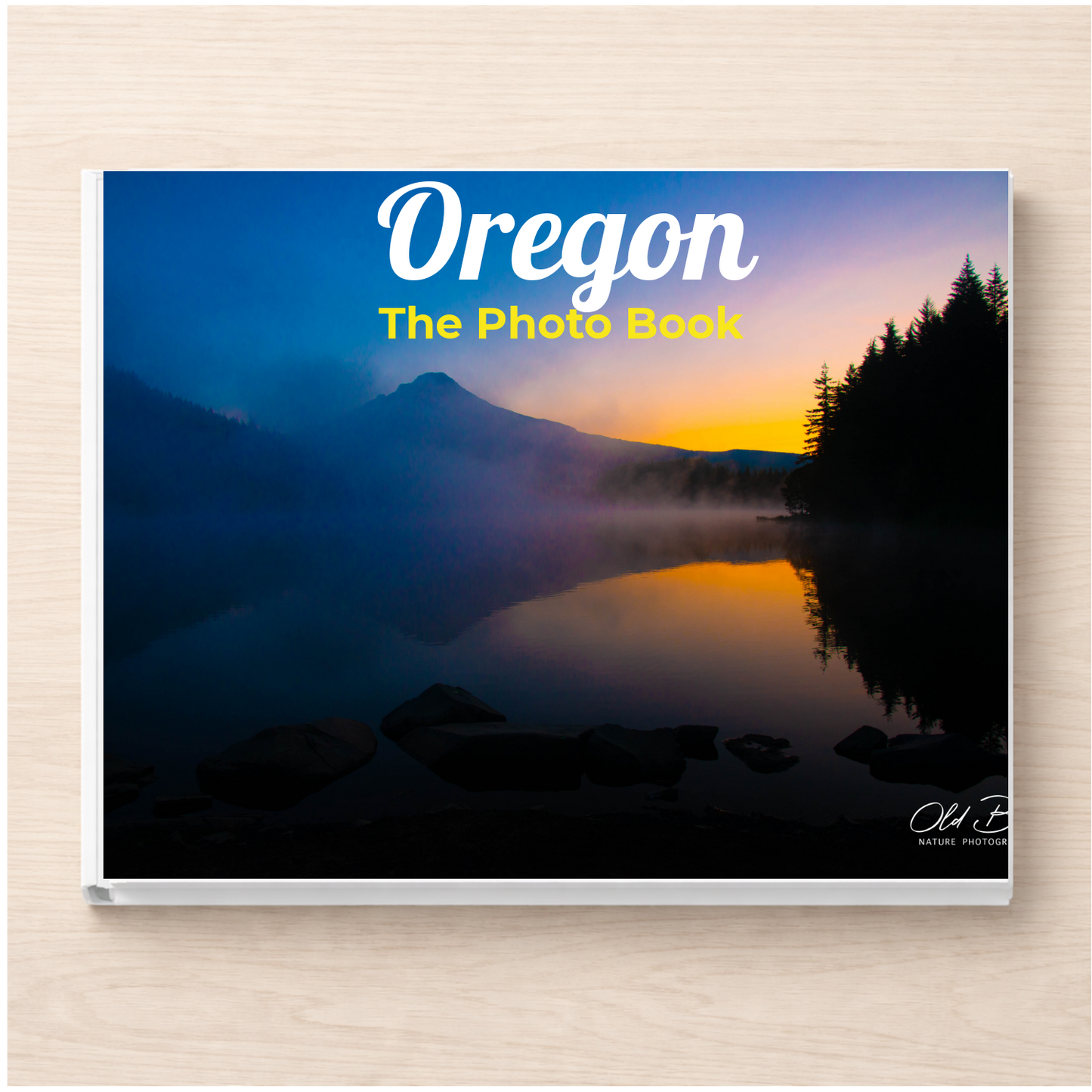 Oregon: The Photo Book