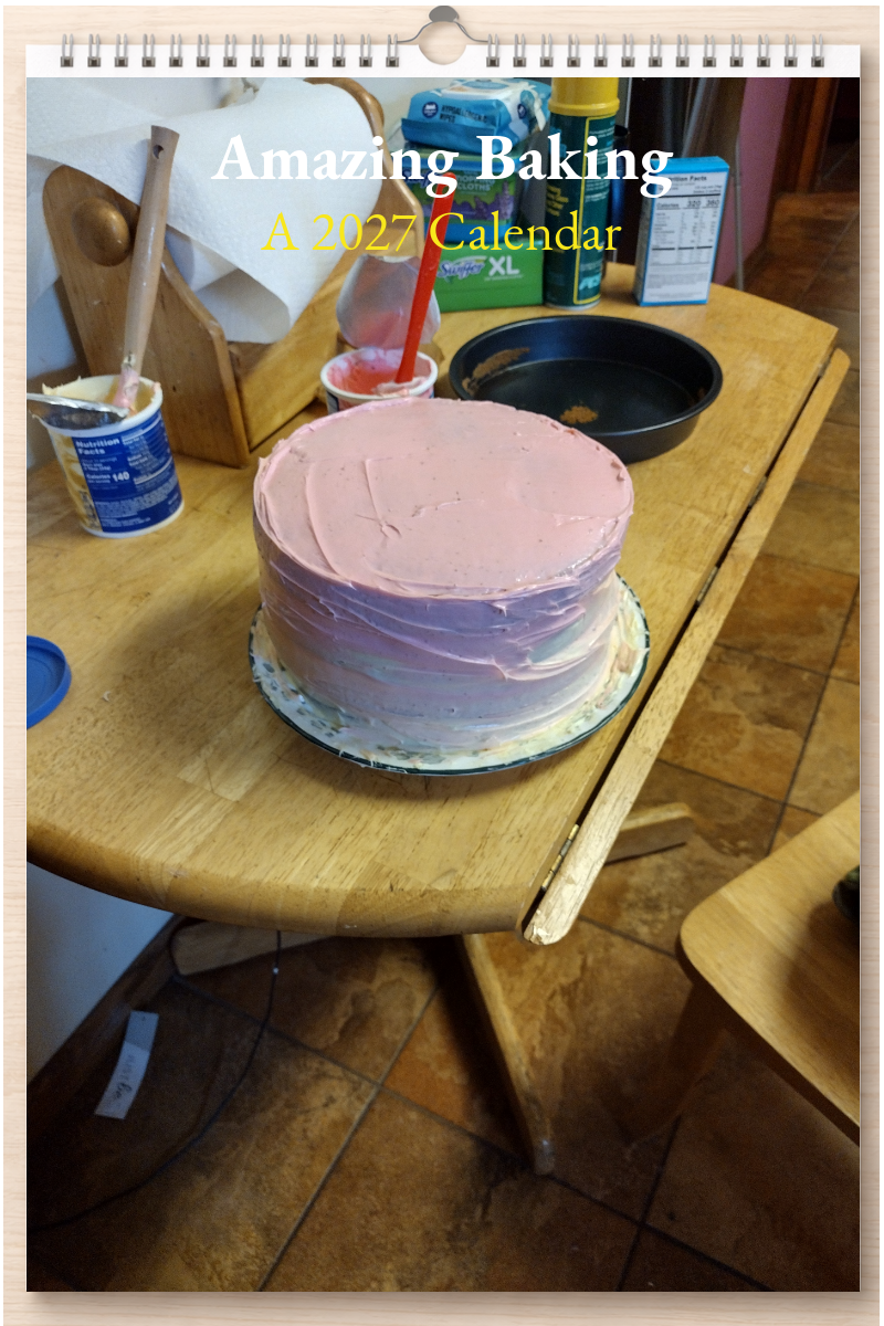 Amazing Baking: A 2027 Calendar