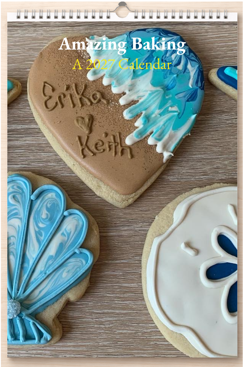 Amazing Baking: A 2027 Calendar