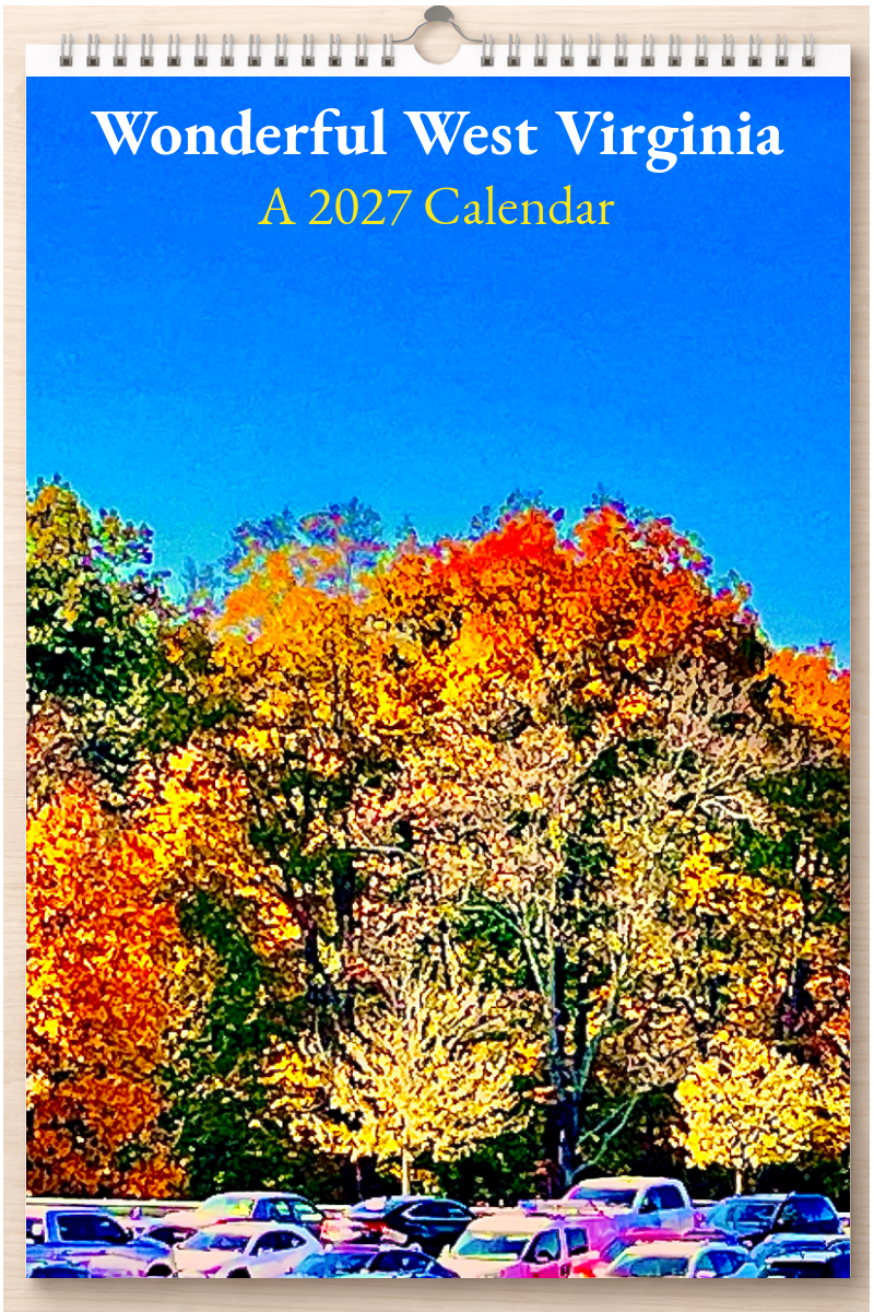 Wonderful West Virginia: A 2027 Calendar