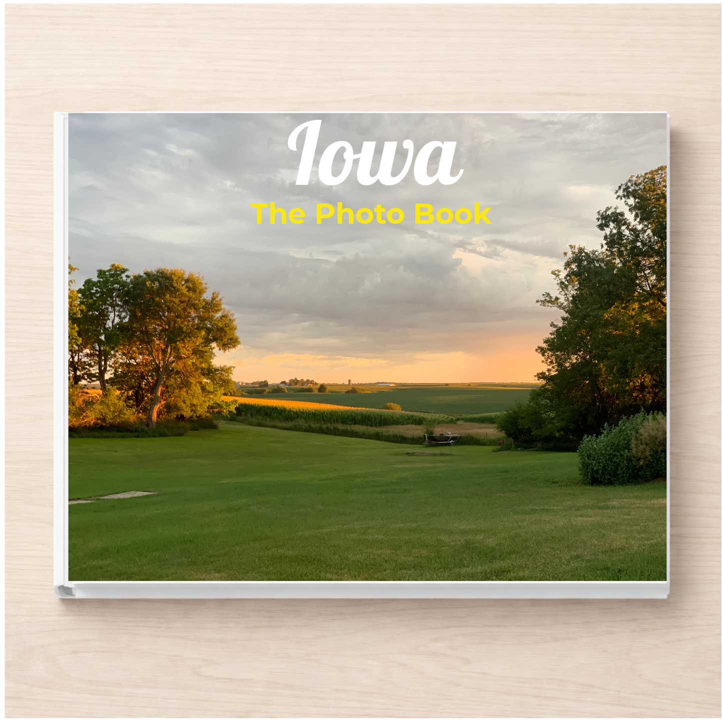 Iowa: The Photo Book