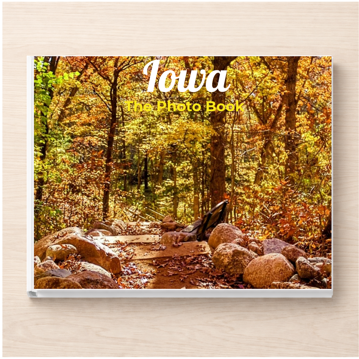 Iowa: The Photo Book