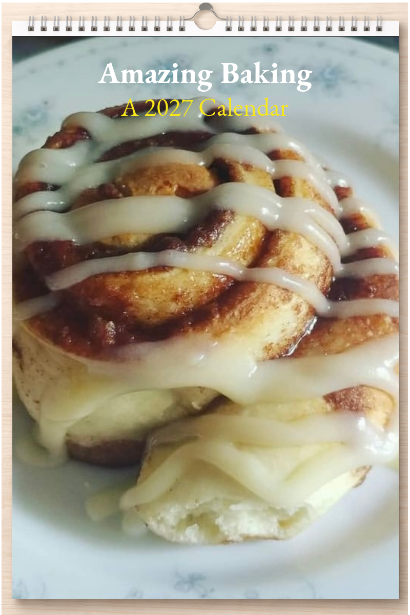 Amazing Baking: A 2027 Calendar