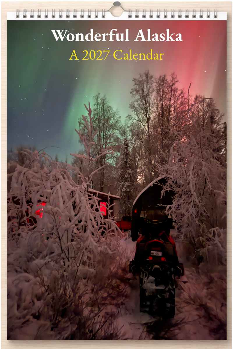 Wonderful Alaska: A 2027 Calendar