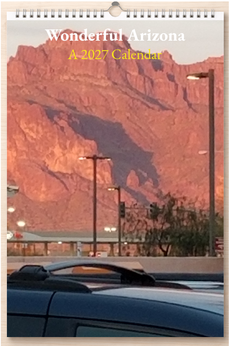 Wonderful Arizona: A 2027 Calendar