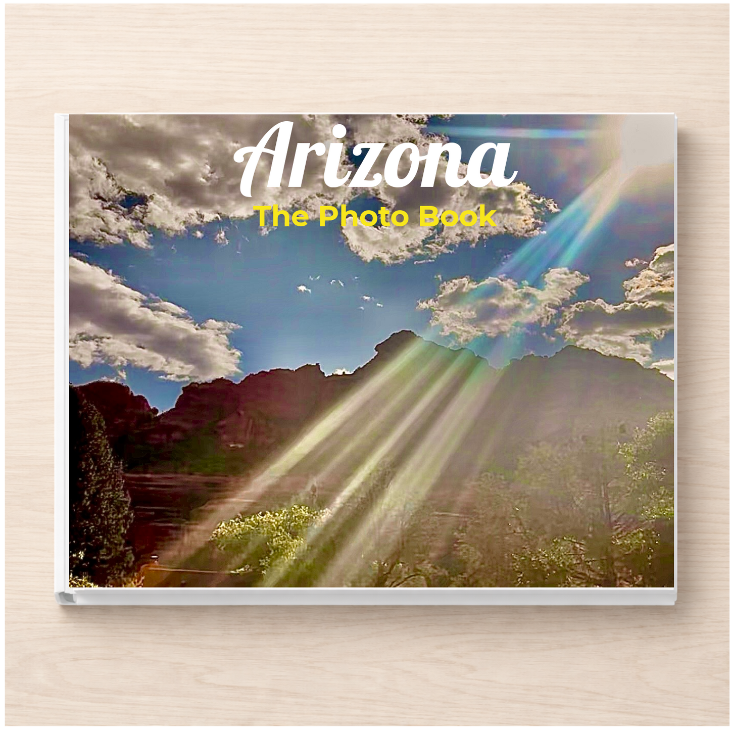 Arizona: The Photo Book
