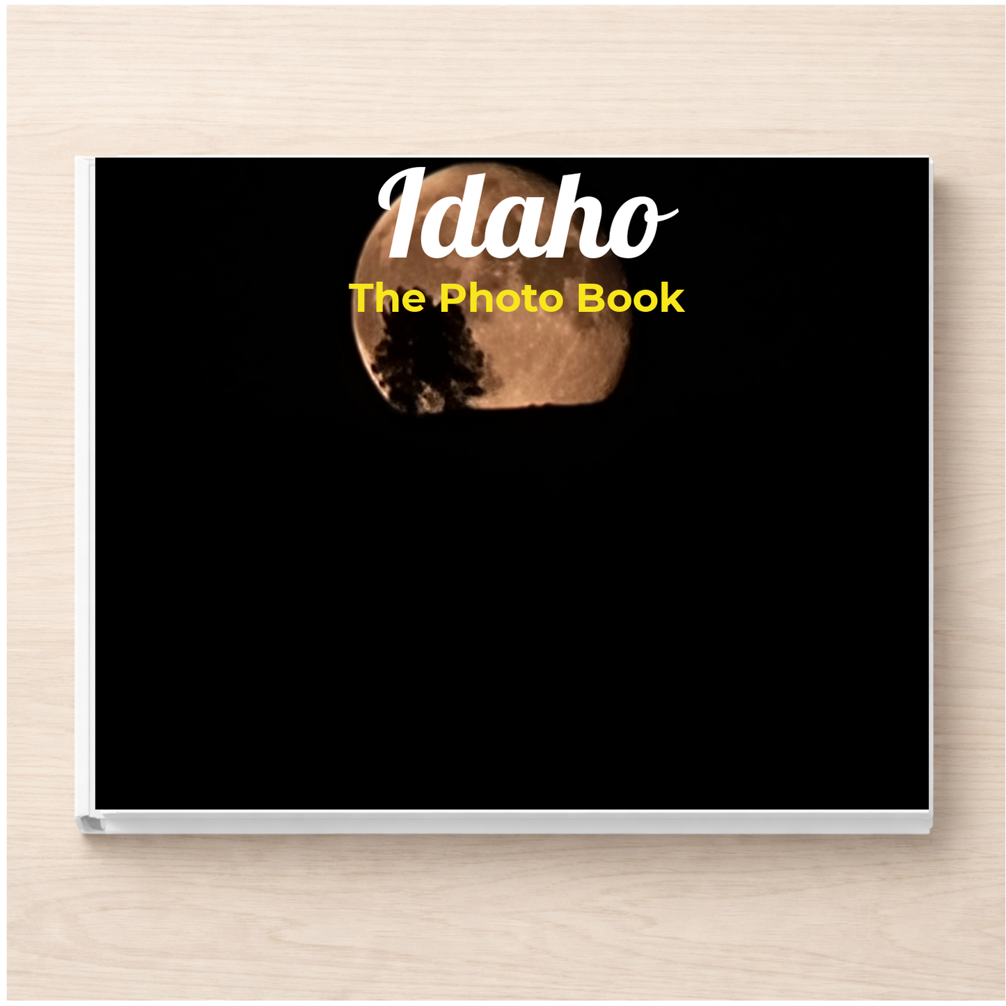 Idaho: The Photo Book